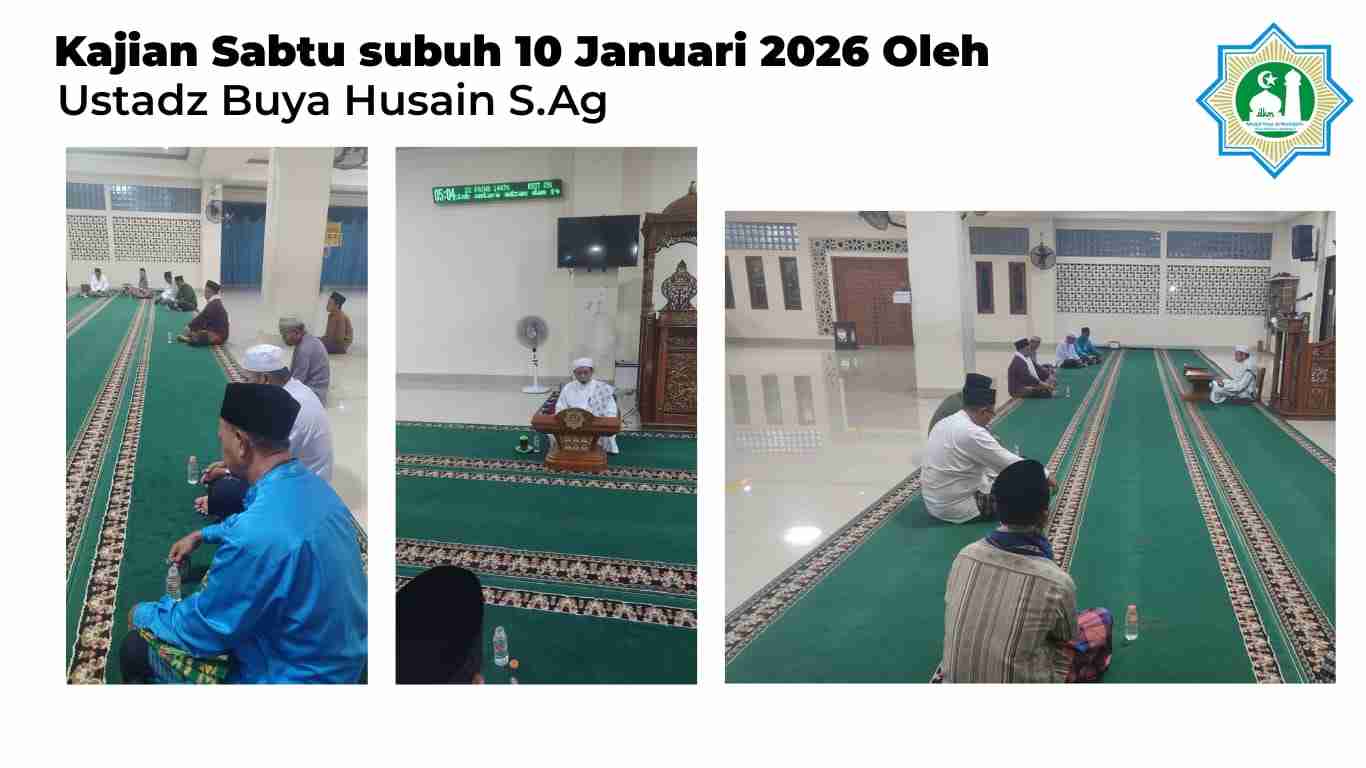 Kajian Rutin Subuh pekan ke 2, oleh Al Ustadz Buya Husein, S.Ag